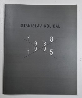 Stanislav Kolíbal 1988-1995
