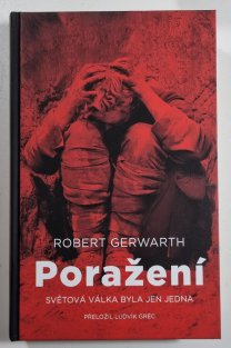Poražení - Světová válka byla jen jedna