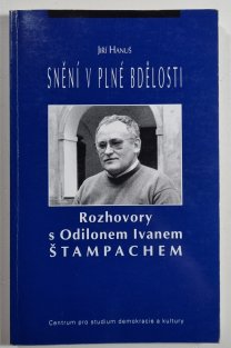 Snění v plné bdělosti - Rozhovory s Odilonem Ivanem Štampachem