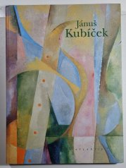 Jánuš Kubíček - monografie  (A) - prví díl monografie 