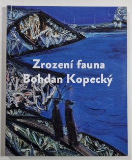 Zrození fauna - Bohdan Kopecký 