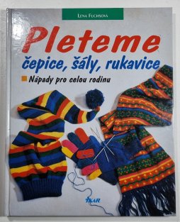 Pleteme čepice, šály, rukavice
