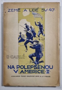 Země a lidé 47 - Na polepšenou v Americe II. 