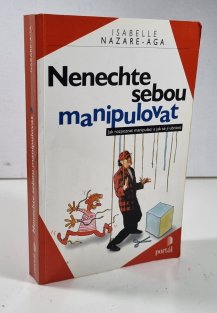 Nenechte sebou manipulovat