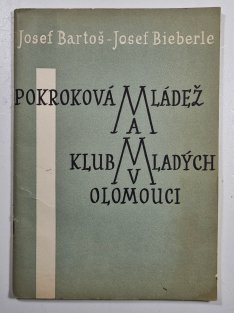 Pokroková mládež a Klub mladých v Olomouci