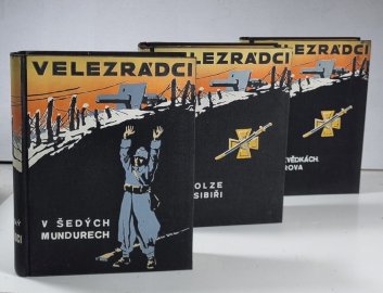 Velezrádci I.-III. ( V šedých mundurech / Na rozvědkách a u Zborova / Na Volze a na Sibiři