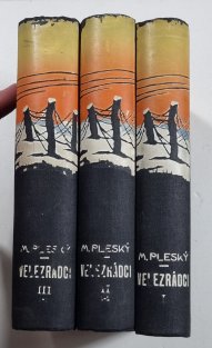 Velezrádci I.-III. ( V šedých mundurech / Na rozvědkách a u Zborova / Na Volze a na Sibiři