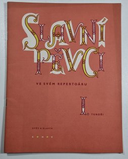 Slavní pěvci ve svém repertoáru I. tenoři