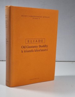 Dějiny náboženského myšlení II. - Od Gautamy Buddhy k triumfu křesťanství
