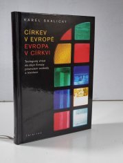 Církev v Evropě, Evropa v církvi - Teologický vhled do dějin Evropy prismatem svobody a revoluce