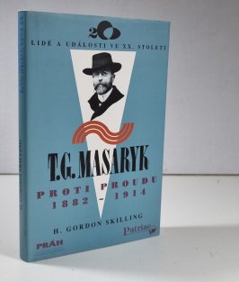 T. G. Masaryk - Proti proudu 1882-1914
