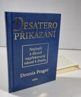 Desatero přikázání - Nejlepší a dosud nepřekonaný návod k životu