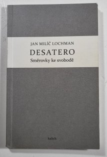 Desatero - Směrovky ke svobodě