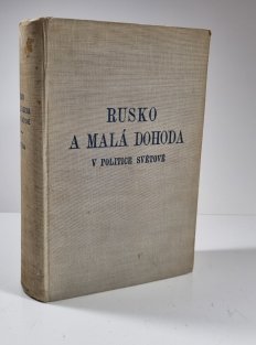 Rusko a malá dohoda v politice světové