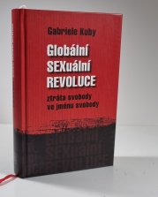 Globální a sexuální revoluce - ztráta svobody ve jménu svobody