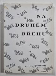 Na druhém břehu - sborník členů Unie českých spisovatelů