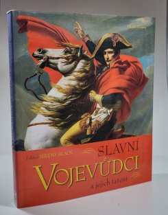 Slavní vojevůdci a jejich tažení