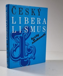 Český liberalismus - texty a osobnosti