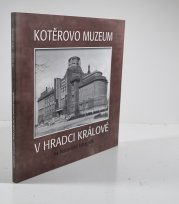 Kotěrovo muzeum v Hradci Králové na historické fotografii - 