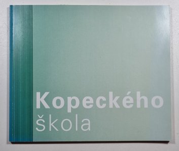 Kopeckého škola / The School of Vladimír Kopecký