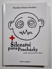 Šílenství pana Procházky - aneb nemocnice ve zkáze
