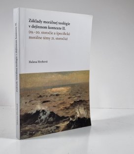 Základy morálnej teológie v dejinnom kontexte II.