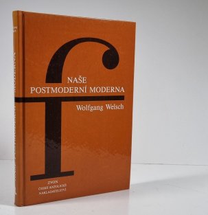 Naše postmoderní moderna
