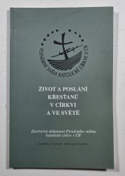 Život a poslání křesťanů v církvi a ve světě - Závěrečný dokument Plenárního sněmu katolické církve v ČR