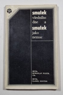 Smutek všedního dne a smutek jako nemoc
