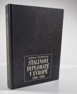 Stalinovi diplomaté v Evropě 1930-1939