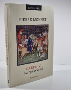 Karel IV. - Evropský císař
