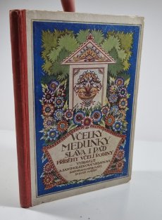 Včelky Medunky sláva i pád - Příběhy včelí rodinky