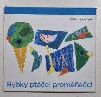 Rybky ptáčci proměňáčci