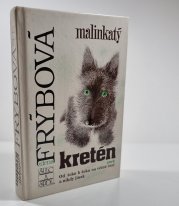 Malinkatý kretén - 