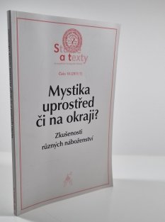 Mystika uprostřed či na okraji? (SAT č.18/2011)