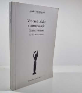 Vybrané otázky z antropologie - Člověk a vzkříšení