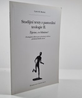 Studijní texty z pastorální teologie II. - Žijeme, co hlásáme?