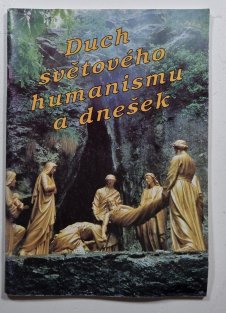 Duch světového humanismu a dnešek