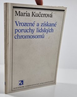 Vrozené a získané poruchy lidských chromosomů