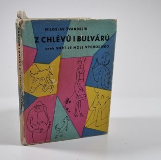 Z chlévů i bulvárů aneb Smrt je moje východisko