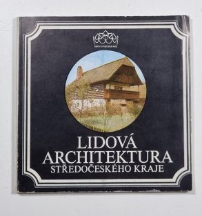 Lidová architektura Středočeského kraje