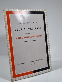 Bedřich Václavek v Olomouci a jeho boj proti fašismu