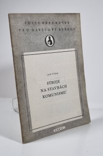Stroje na stavbách komunismu