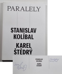 Stanislav Kolíbal, Karel Štědrý - Paralely / Parallels