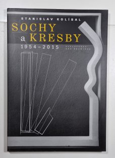 Stanislav Kolíbal - Sochy a kresby 1954-2015