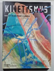 Kinetismus - 100 let elektřiny v umění  - 