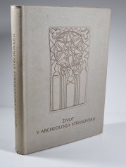 Život v archeologii středověku - 