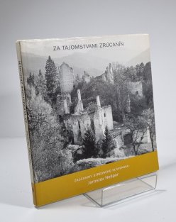 Za tajomstvami zrúcanín II - Zrúcaniny stredného Slovenska