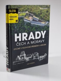 Hrady Čech a Moravy - známé i neznámé příběhy a osudy