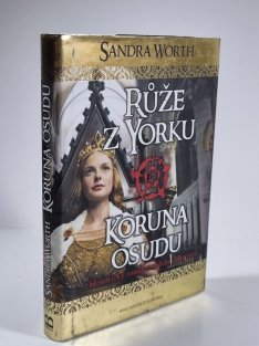 Růže z Yorku - Koruna osudu